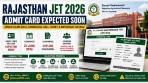 Rajasthan JET Admit Card 2026 featured image showing hall ticket release update, exam date, candidate login portal, admission process, and Rajasthan Joint Entrance Test details