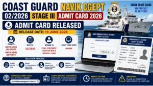 Indian Coast Guard Navik CGEPT 02/2026 Stage III Admit Card 2026 featured image showing hall ticket release, Stage III selection process, vacancy details, and candidate login portal.