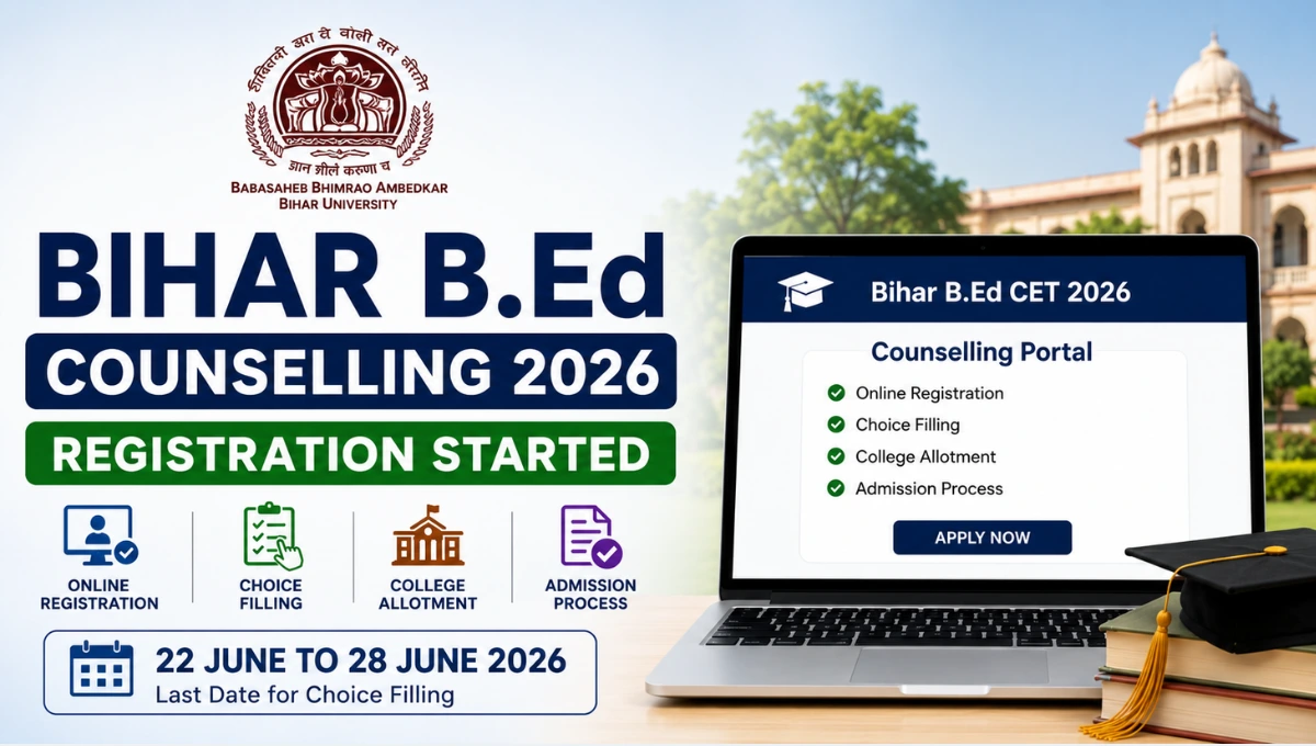 Bihar B.Ed Counselling 2026 featured image showing counselling registration started, online choice filling, college allotment process, and admission portal.