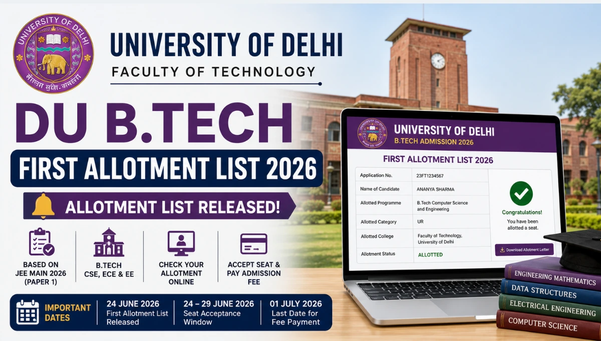 DU B.Tech First Allotment List 2026 featured image showing University of Delhi seat allotment result, B.Tech admission portal, and engineering admission process.